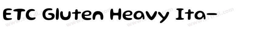 ETC Gluten Heavy Ita字体转换